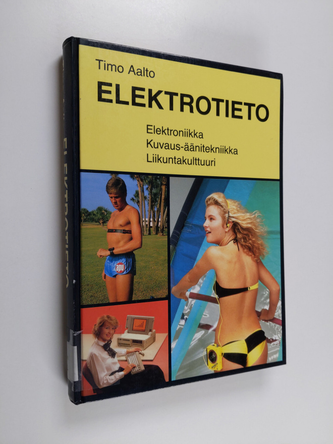 Timo Aalto : Elektrotieto : elektroniikka, kuvaus-äänitek...