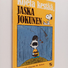 Charles M. Schulz : Koeta kestää, Jaska Jokunen - pikkukuva 1