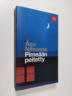 Åsa Nilsonne : Pimeään peitetty