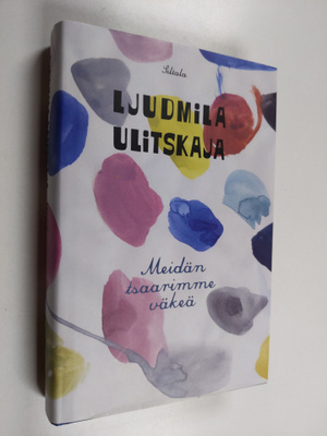 Ljudmila Ulitskaja : Meidän tsaarimme väkeä