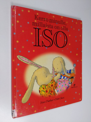 Joyce Dunbar : Kerro minulle, millaista on olla iso
