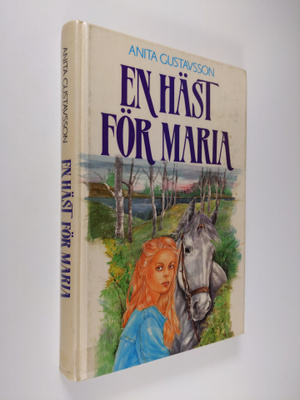 Anita Gustavsson : En häst för Maria