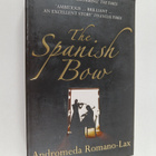 Andromeda Romano-Lax : The Spanish Bow - pikkukuva 1