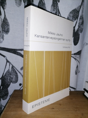 Kansanterveysongelman synty - Mikko Jauho 1.p.Uusi