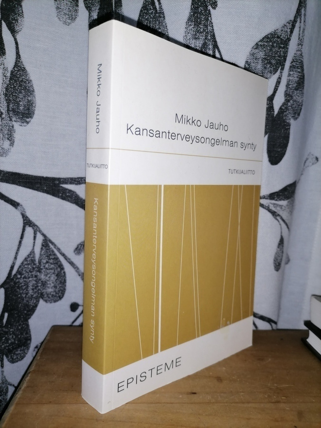 Kansanterveysongelman synty - Mikko Jauho 1.p.Uusi
