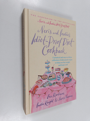 India Knight ym. : Neris and India's Idiot Proof Diet Coo...