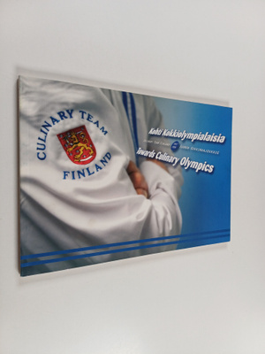 Kohti Kokkiolympialaisia : Suomen kokkimaajoukkue 2007-2008