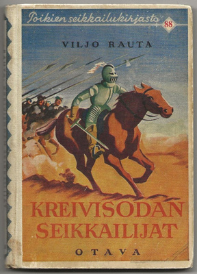 Viljo Rauta: Kreivisodan seikkailijat (1.p 1940) PSK 88
