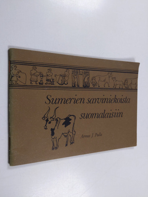 Armas J. Pulla : Sumerien sarviniekoista suomalaisiin