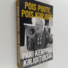 Ilkka Taipale : Pois puute, pois kurjuus : pari kerppua k... - pikkukuva 1