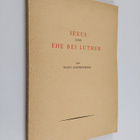 Olavi Lähteenmäki : Sexus und Ehe bei Luther (signeerattu... - pikkukuva 1