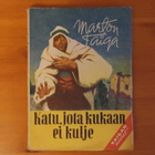 Marton Taiga:Katu,jota kukaan ei kulje.1.P.1946.Nid. - pikkukuva 1