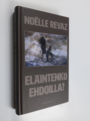 Noelle Revaz : Eläintenkö ehdoilla?