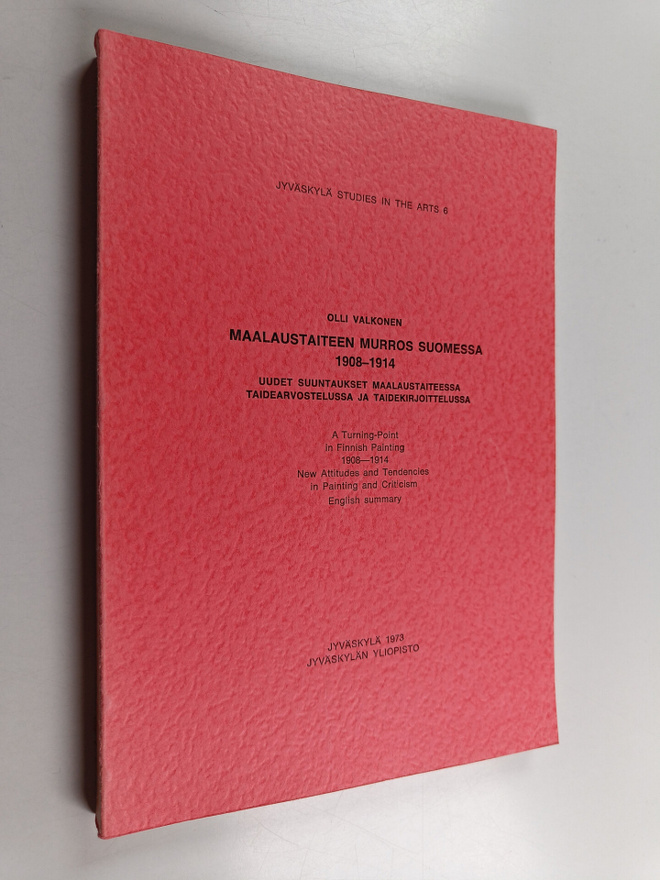 Olli Valkonen : MAALAUSTAITEEN MURROS SUOMESSA 1908-1914