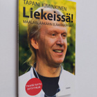 Tapani Kiminkinen : Liekeissä! : maalaislääkärin elämänki... - pikkukuva 1