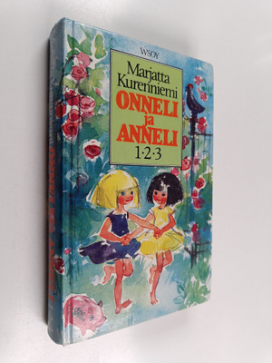 Marjatta Kurenniemi : Onneli ja Anneli 1-2-3 : Onnelin ja...