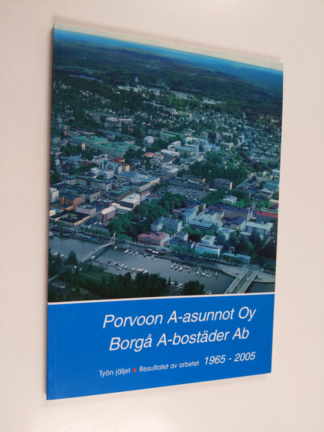 Porvoon A-asunnot Oy = Borgå A-bostäder Ab : Työn jäljet ...
