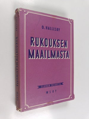 O. Hallesby : Rukouksen maailmasta