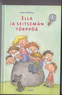 Ella ja seitsemän törppöä Ellakirja Timo Parvela Ella kirja