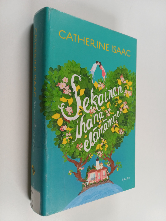 Catherine Isaac : Sekainen ihana elämämme