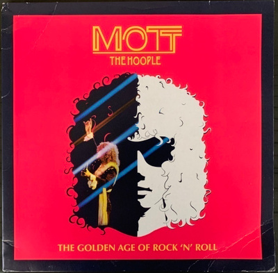 Mott The Hoople – The Golden Age Of Rock 'N' Roll