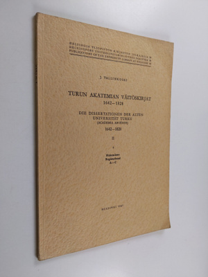 J. Vallinkoski : Turun akatemian väitöskirjat 1642-1828; ...