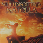 VIULUNSOITTAJA KATOLLA DVD - pikkukuva 1