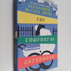 Alexander McCall Smith : The comfort of saturdays - pikkukuva 1