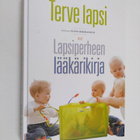 Terve lapsi : lapsiperheen lääkärikirja - pikkukuva 1