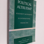 Marco Giugni ym. : Political Altruism? - Solidarity Movem... - pikkukuva 1