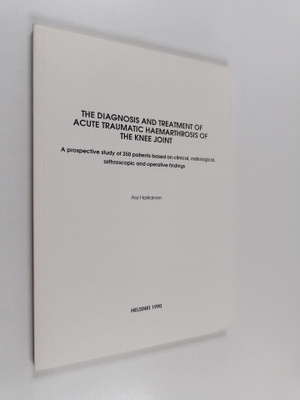 Arsi Harilainen : The Diagnosis and Treatment of Acute Tr...