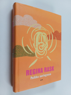Regina Rask : Paikka auringossa : romaani