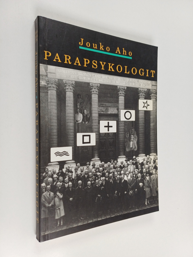 Jouko Aho : Parapsykologit : ulkopuolisen näkemys poikkea...