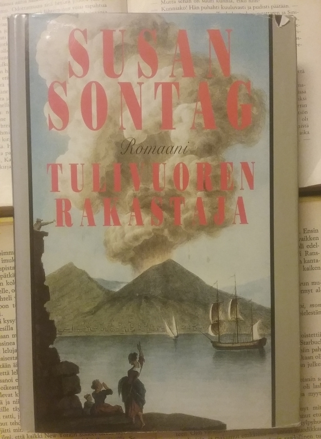 Susan Sontag - Tulivuoren rakastaja (sid.)