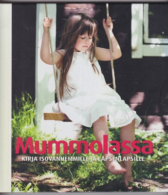 Päivi Heininen (toim.): Mummolassa