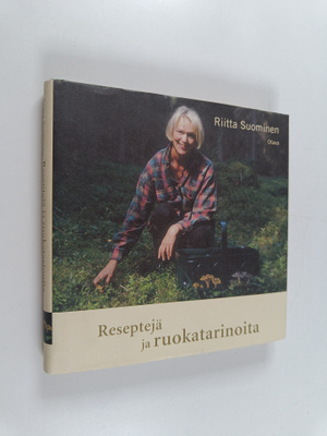 Riitta Suominen : Reseptejä ja ruokatarinoita (signeeratt...