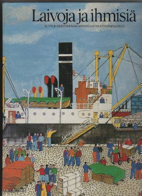 Malmberg, Thure: Laivoja ja ihmisiä, [ EFFOA] 1983, yvk, K3
