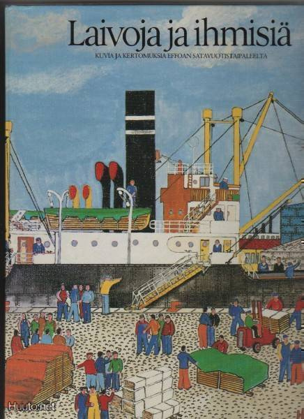 Malmberg, Thure: Laivoja ja ihmisiä, [ EFFOA] 1983, yvk, K3