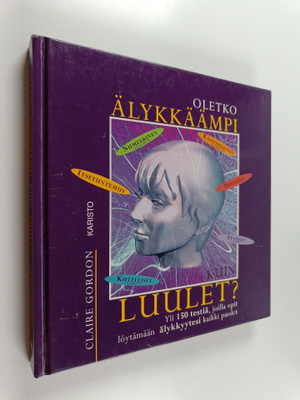 Claire Gordon : Oletko älykkäämpi kuin luulet : yli 150 t...
