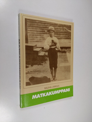 Rauha Jarkka : Matkakumppani (signeerattu)