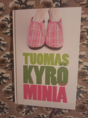Tuomas Kyrö : Miniä