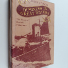 John Dyson : Business in Great Waters : The Story of Brit... - pikkukuva 1