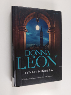 Donna Leon : Hyvän nimissä