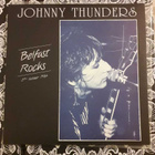 JOHNNY THUNDERS : Belfast Rocks - 2LP (HELSINKI) - pikkukuva 1
