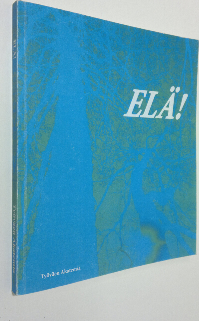 Susanna ym. (toim.t) Multanen : Elä! : Työväen akatemian ...