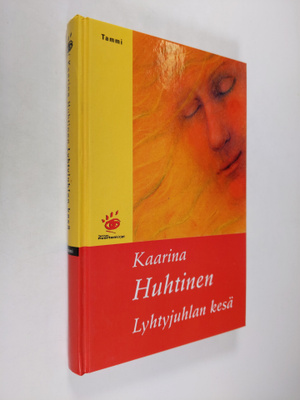 Kaarina Huhtinen : Lyhtyjuhlan kesä