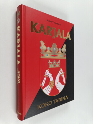 Arvo Tuominen : Karjala : koko tarina