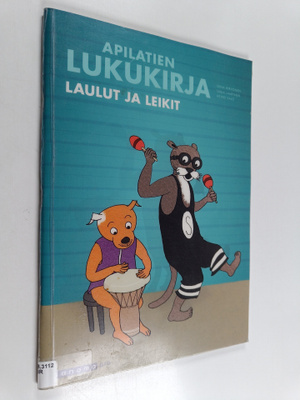 Heikki Salo ym. : Apilatien lukukirja Laulut ja leikit