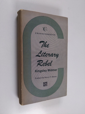 Kingsley Widmer : The literary rebel