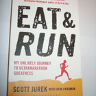 Jurek, Friedman: EAT & RUN My unlikely journey ultramarathon - pikkukuva 1